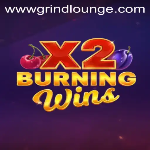 Explore the Thrilling World of BurningWinsX2 in Grind Lounge