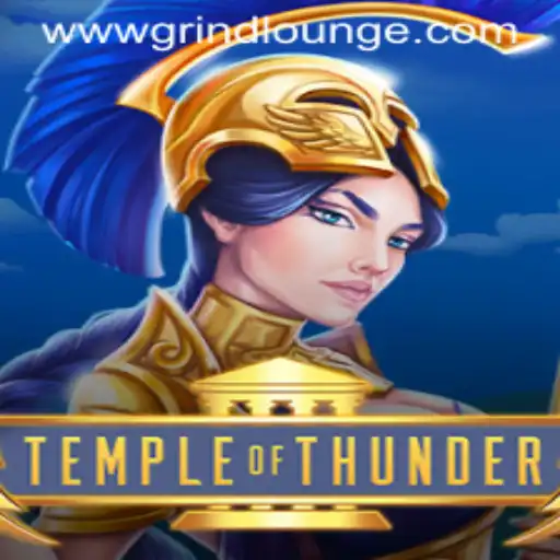 Exploring TempleofThunder: A Thrilling Adventure in the Grind Lounge